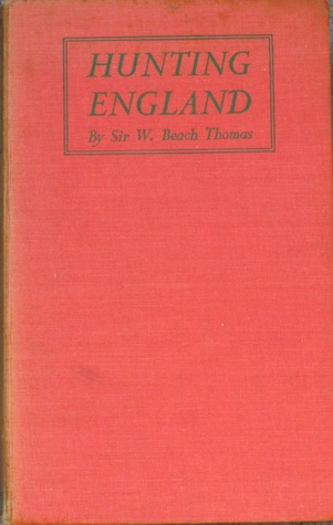 Hunting England: A Survey of the Sport, and of its Chief Grounds (Hardcover)