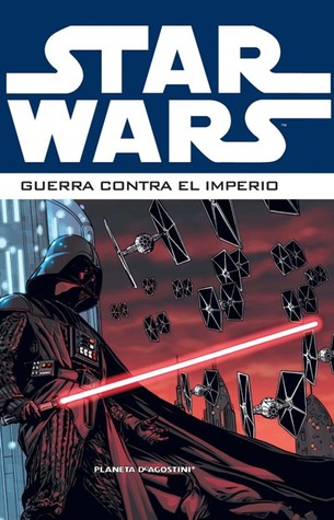 Star Wars: Guerra contra el Imperio Volumen 1