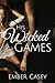 His Wicked Games (His Wicked Games, #1; The Cunningham Family, #1)