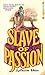 Slave of Passion.