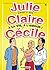 À la vie, à l'amour ! (Julie, Claire, Cécile, tome 16)
