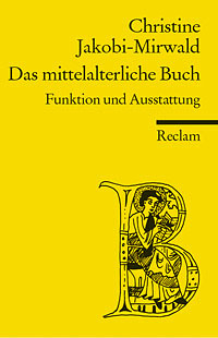 Das mittelalterliche Buch. Funktion und Ausstattung