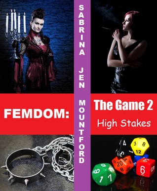 High Stakes (Femdom: The Game, #2)