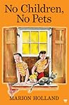 No Children, No Pets by Marion Holland