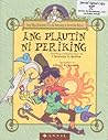 Ang Plautin ni Periking Ang Plautin ni Periking