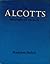 The Alcotts: Biography of A Family