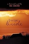 Instant Bride: A Historical Novel