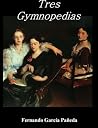 Tres Gymnopedias Tres Gymnopedias