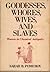 Goddesses, Whores, Wives and Slaves by Sarah B. Pomeroy