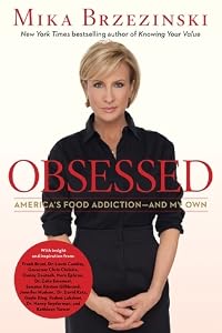 Obsessed: America's Food Addiction - And My Own