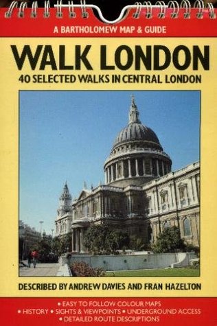 Walk London: 40 Selected Walks in Central London