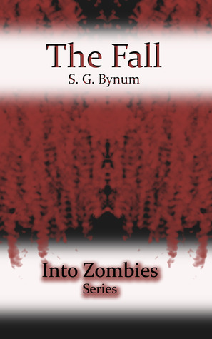 The Fall (Into Zombies, #1)