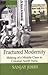 Fractured Modernity: Making of a Middle Class in Colonial North India