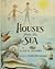 Houses from the Sea by Alice E. Goudey