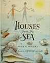 Houses from the Sea by Alice E. Goudey