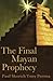 The Final Mayan Prophecy