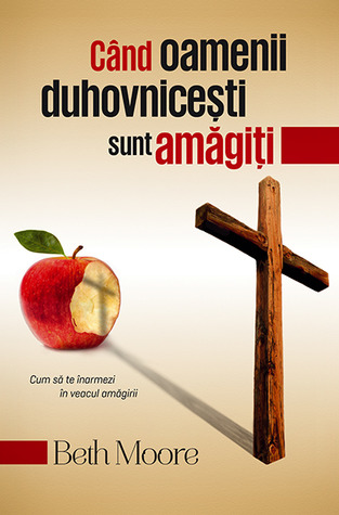 Când oamenii duhovnicești sunt amăgiți (Paperback)
