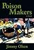 Poison Makers by Jimmy Olsen