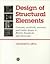 Design of Structural Elements: Concrete, Steelwork, Masonry and Timber Designs to British Standards and Eurocodes