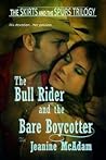 The Bull Rider and the Bare Boycotter by Jeanine McAdam