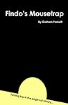 Findo's Mousetrap by Graham Paskett