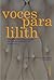 Voces para Lilith: Literatura contemporánea de temática lésbica en Sudamérica
