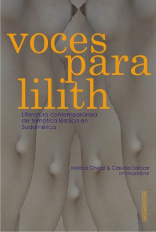Voces para Lilith: Literatura contemporánea de temática lésbica en Sudamérica
