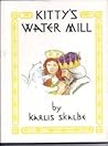 Kitty's Water Mill: A Tale from Latvia