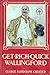 Get-Rich-Quick Wallingford: A Cheerful Account of the Rise and Fall of an American Business Buccaneer
