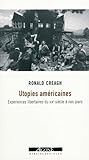Utopies américaines: Expériences libertaires du XIXe siècle à nos jours