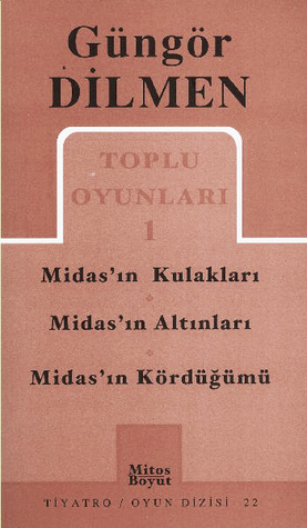 Toplu Oyunları 1: Midas'ın Kulakları / Midas'ın Altınları / Midas'ın Kördüğümü (Paperback)