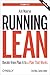 Running Lean: Iterate from Plan A to a Plan That Works
