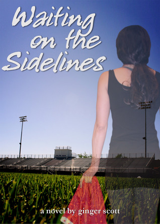 Waiting On The Sidelines By Ginger Scott