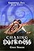 Chasing Darkness (Unbinding...