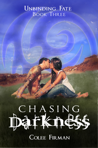 Chasing Darkness (Unbinding Fate, #3)