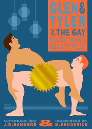 Glen & Tyler vs. the Gay Kama Sutra (Glen & Tyler's Erotic Tales, #2)