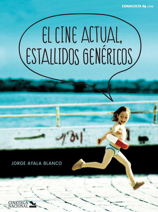 El cine actual, estallidos genéricos