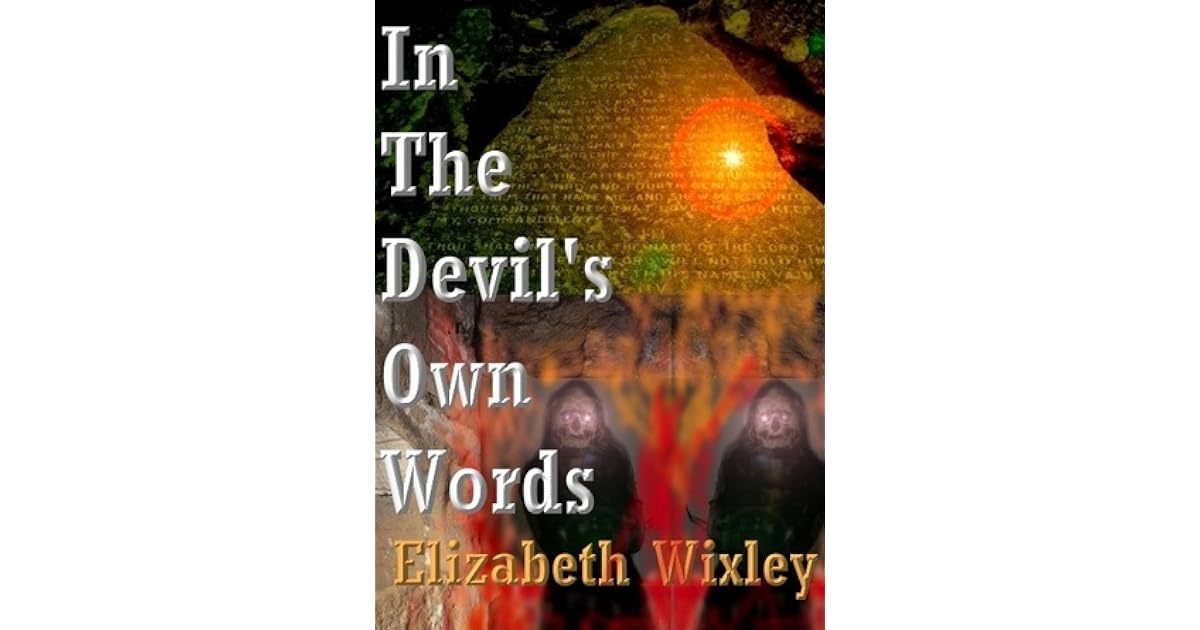 In The Devil s Own Words By Elizabeth Wixley