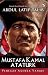 Mustafa Kamal Ataturk: Pene...