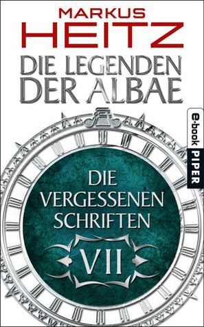 Die Vergessenen Schriften VII (Die Legenden der Albae, #4.7)