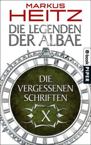 Die Vergessenen Schriften X (Die Legenden der Albae, #4.10)