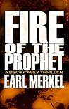 Fire Of The Prophet (Beck Casey #2)