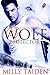 Wolf Protector (Federal Paranormal Unit, #1) by Milly Taiden
