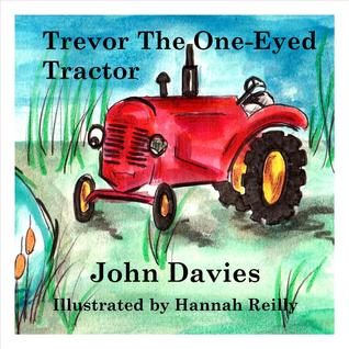 Trevor the One-Eyed Tractor