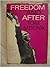 Freedom and After by Tom Mboya