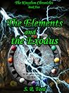The Elements and the Exodus (The Kingdom Chronicles, #2)