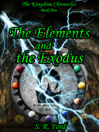 The Elements and the Exodus (The Kingdom Chronicles, #2)