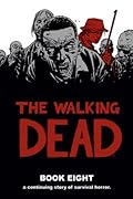 The Walking Dead, Book Eight