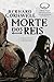 Morte dos Reis (Crônicas Saxônicas, #6)