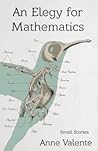 An Elegy for Mathematics An Elegy for Mathematics